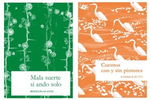 Colección Nordeste de Editorial Palabrava: novela "Mala suerte si ando solo", de Rogelio Alaniz, y libro "Cuentos con y sin pintores", de Enrique Butti.