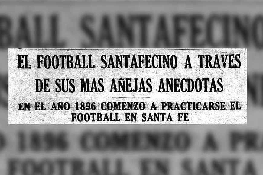 Fútbol santafesino origines - Memorias SF