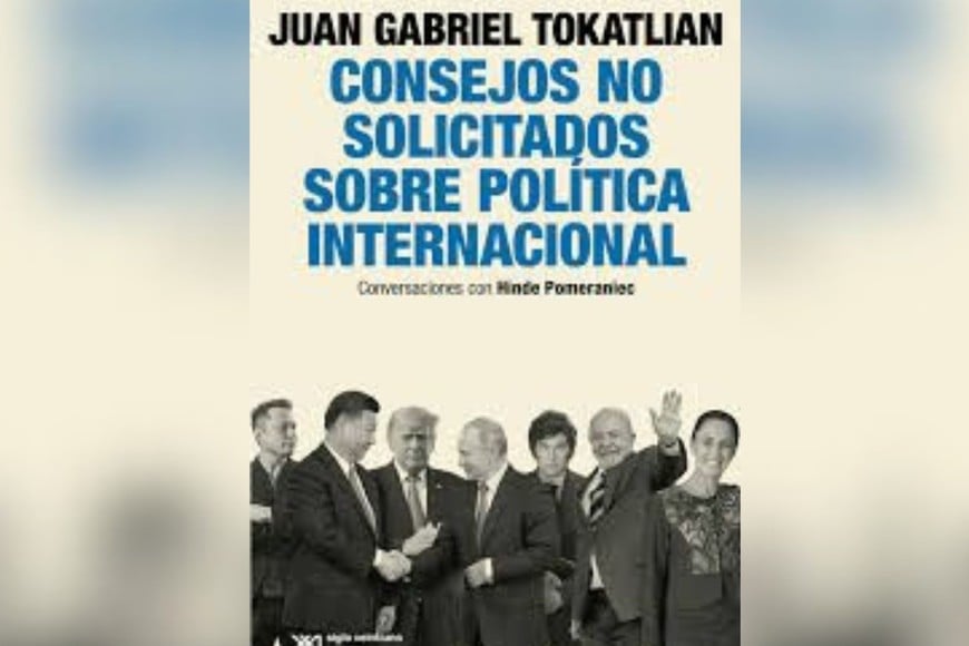 Juan Gabriel Tokatlian: "Estamos en un mundo que yano es incierto sino peligroso"