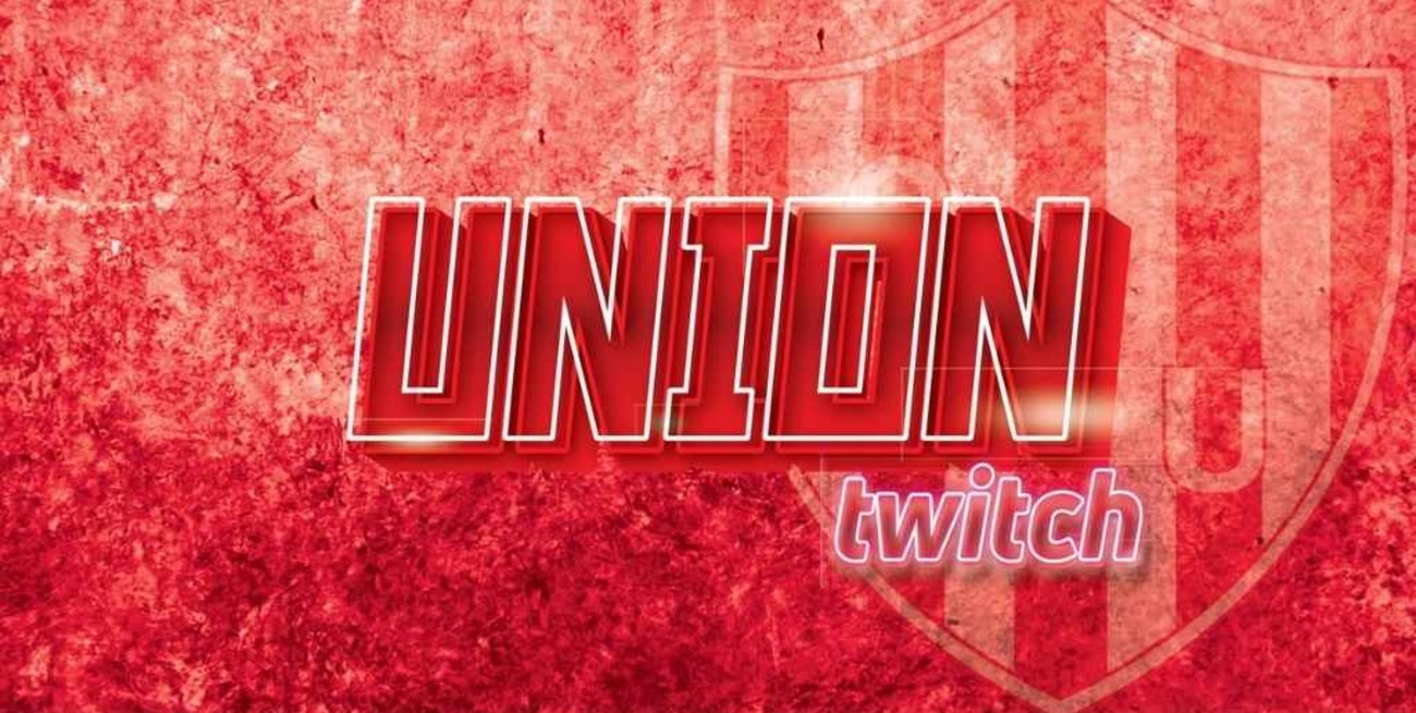 Unión tendrá su propio canal de Twitch